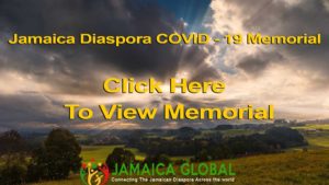 Jamaican Diaspora COVID – 19 Memorial